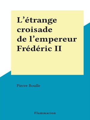 cover image of L'étrange croisade de l'empereur Frédéric II